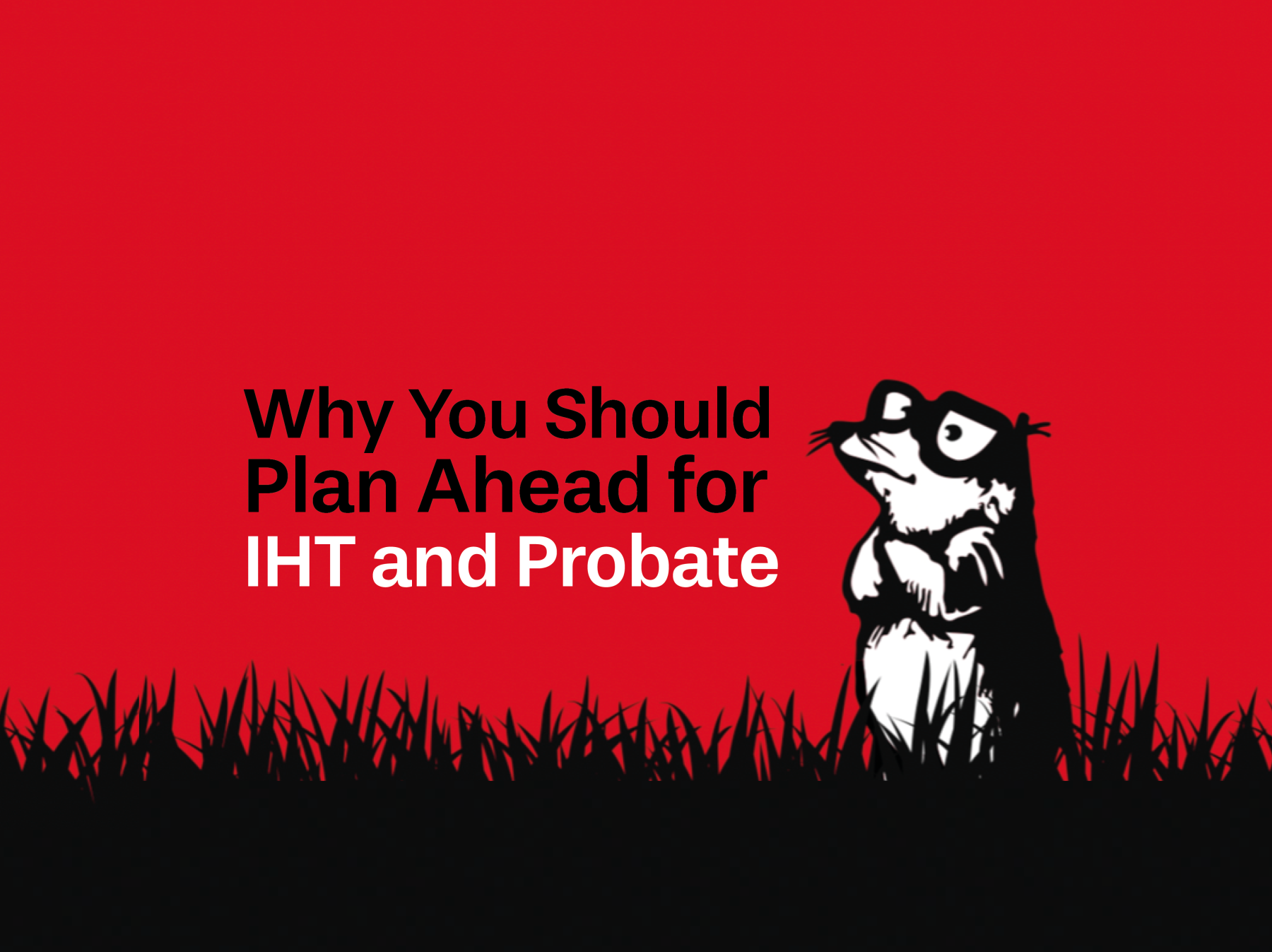Why Planning for Inheritance Tax & Probate Now Could Save Your Family Thousands Later image